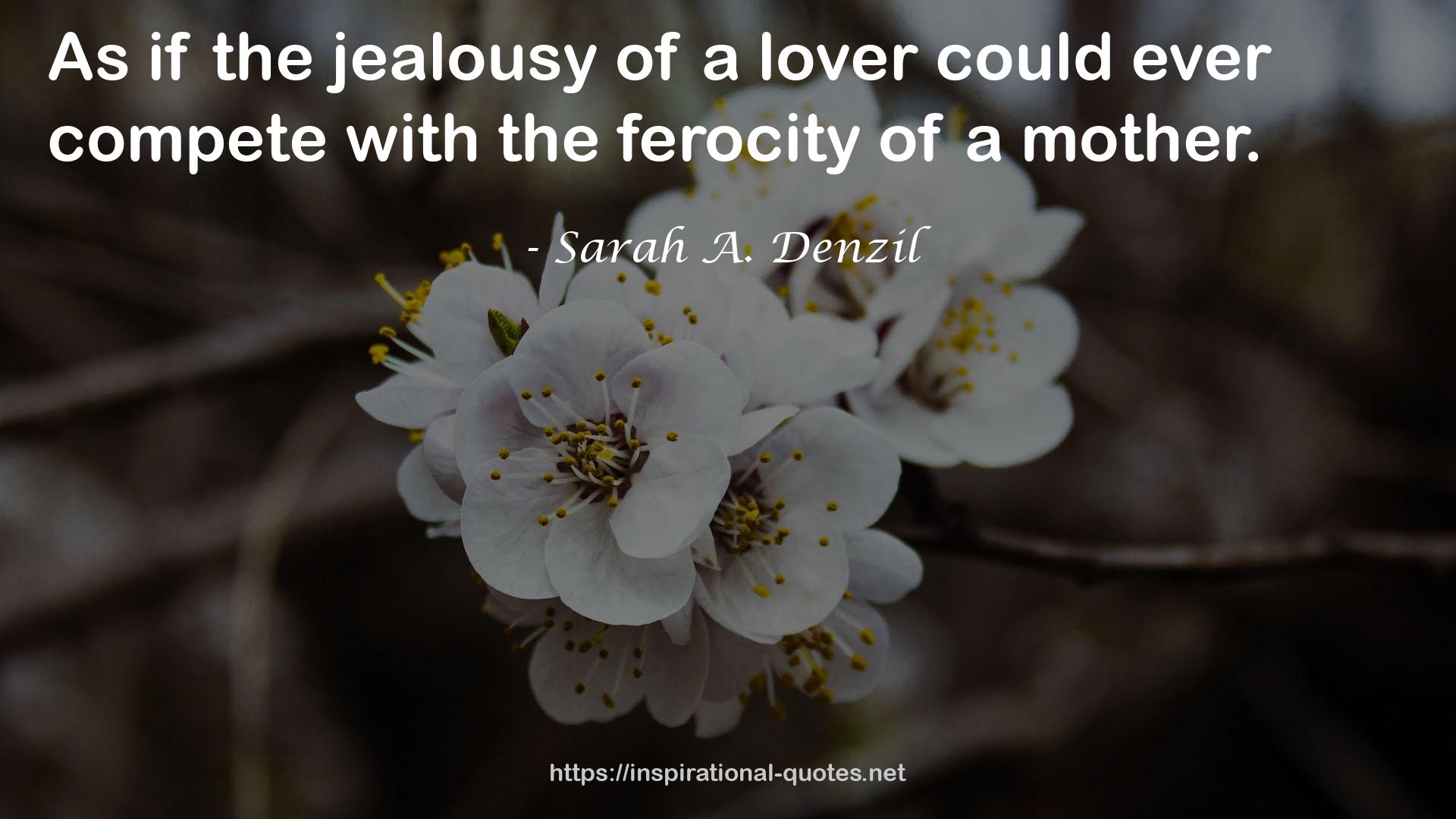 Sarah A. Denzil QUOTES