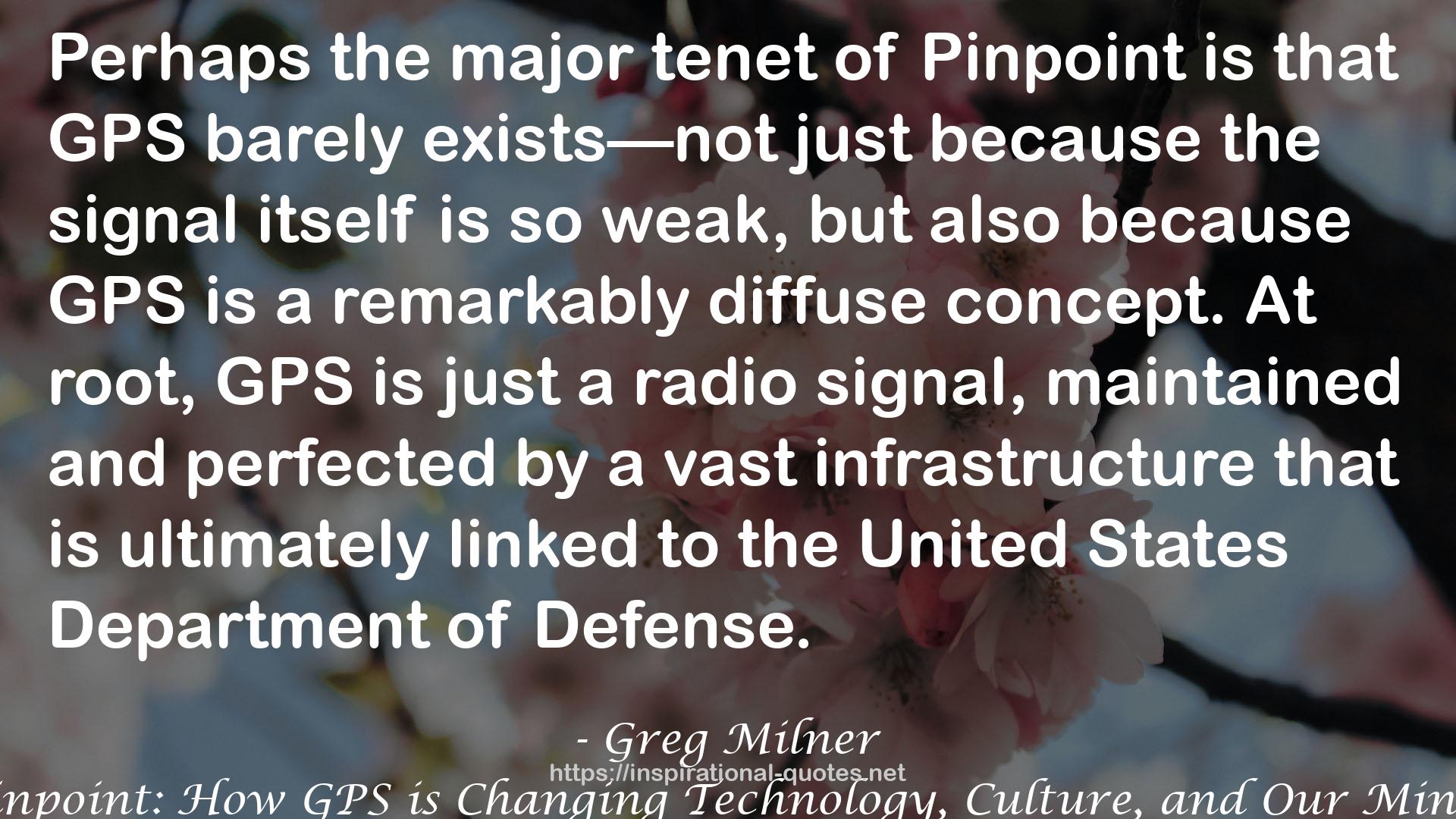 Pinpoint: How GPS is Changing Technology, Culture, and Our Minds QUOTES