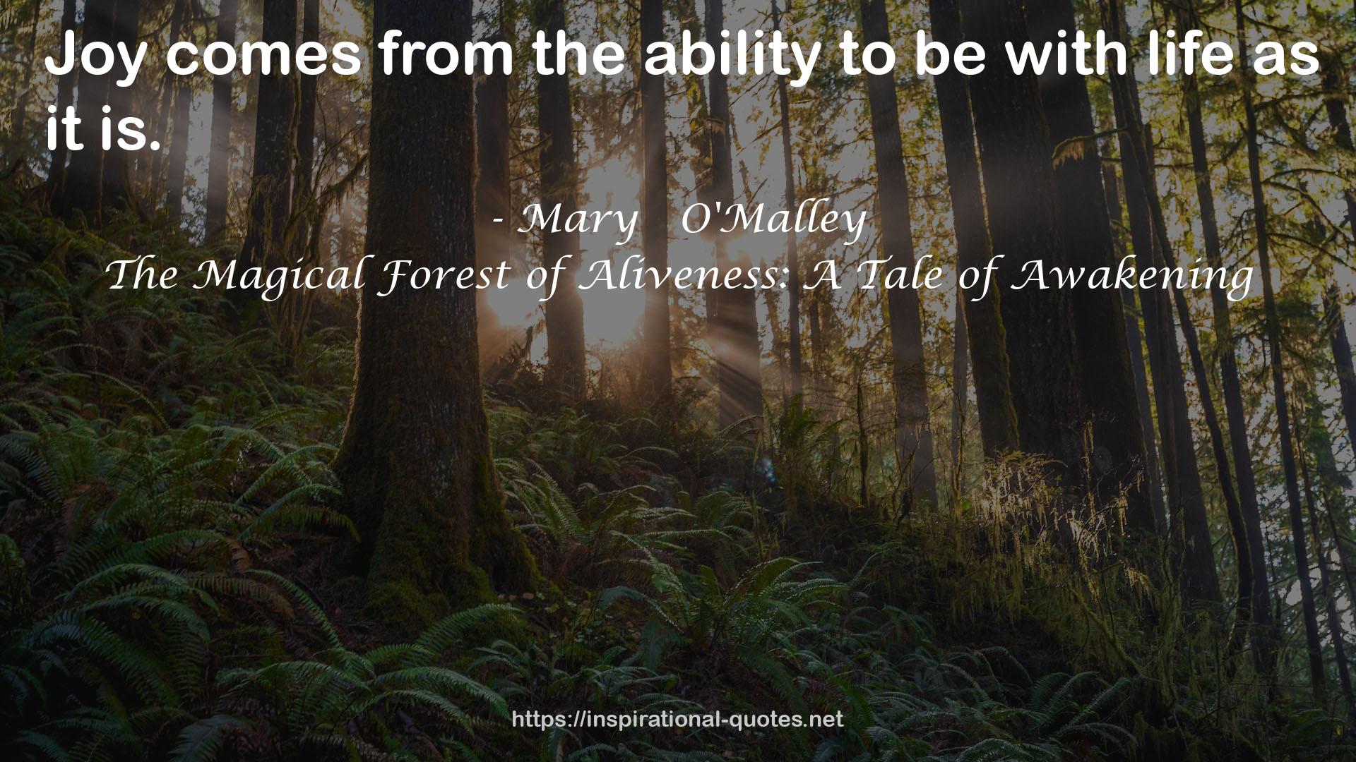 The Magical Forest of Aliveness: A Tale of Awakening QUOTES