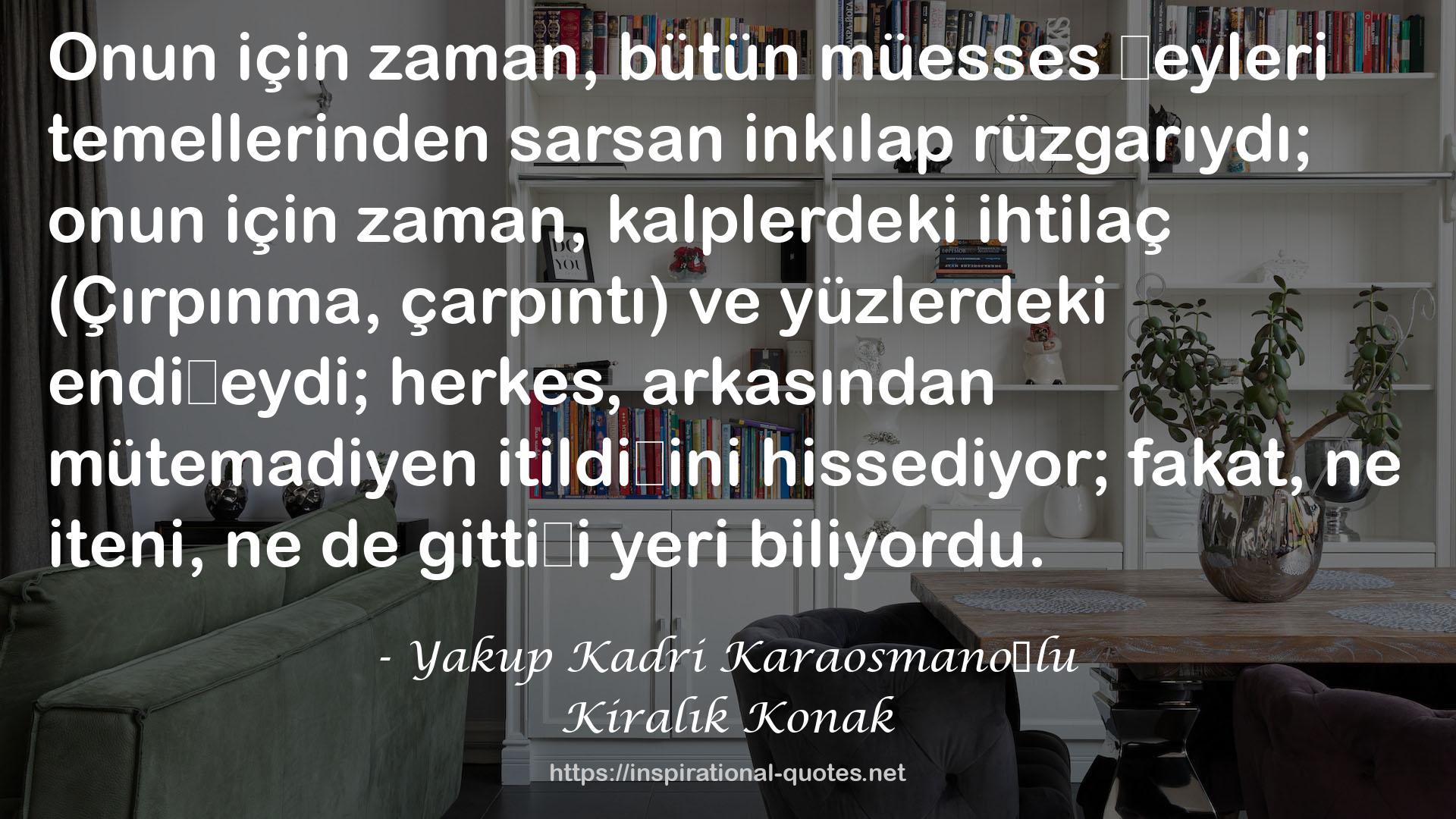 Kiralık Konak QUOTES