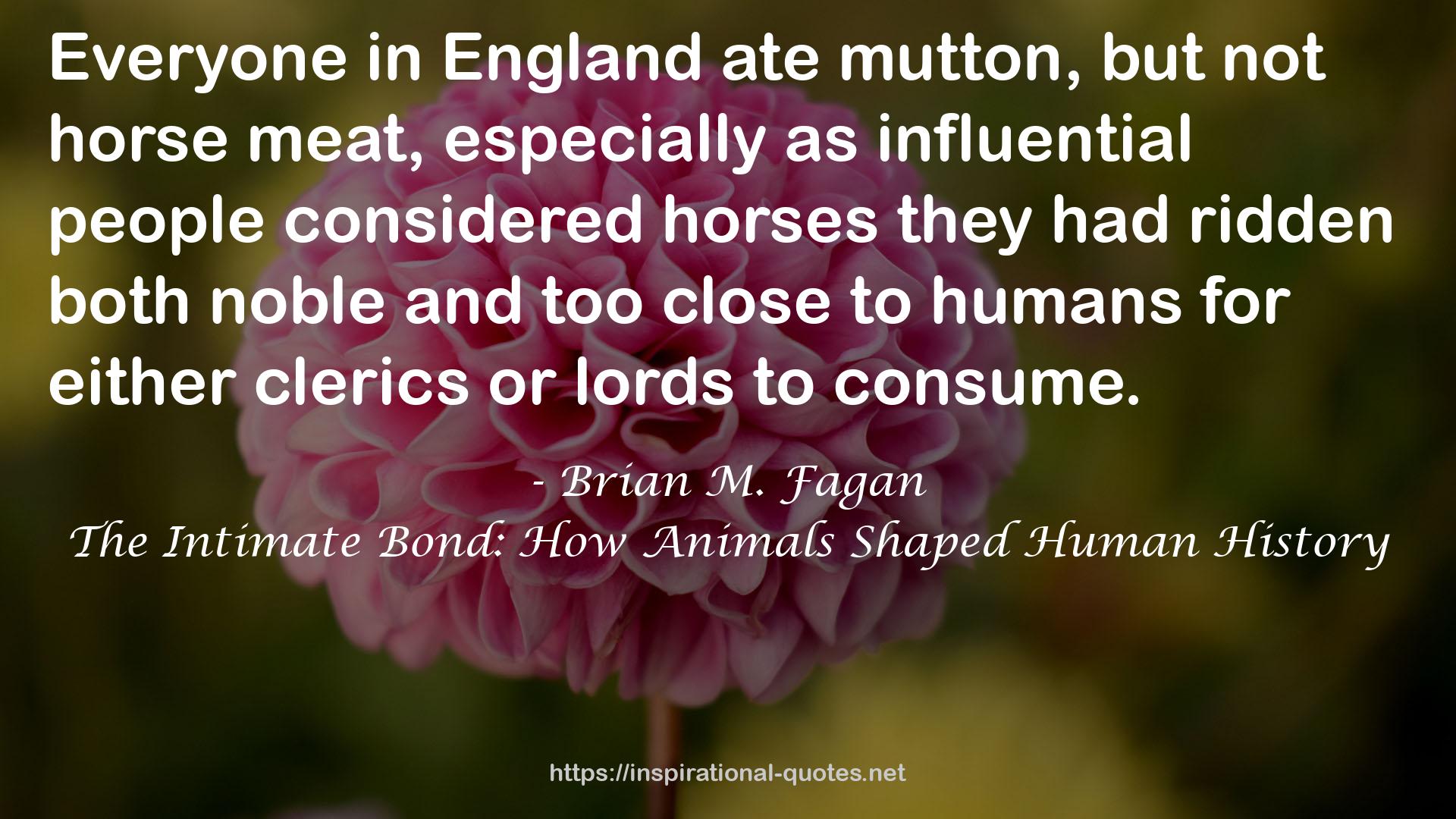 The Intimate Bond: How Animals Shaped Human History QUOTES