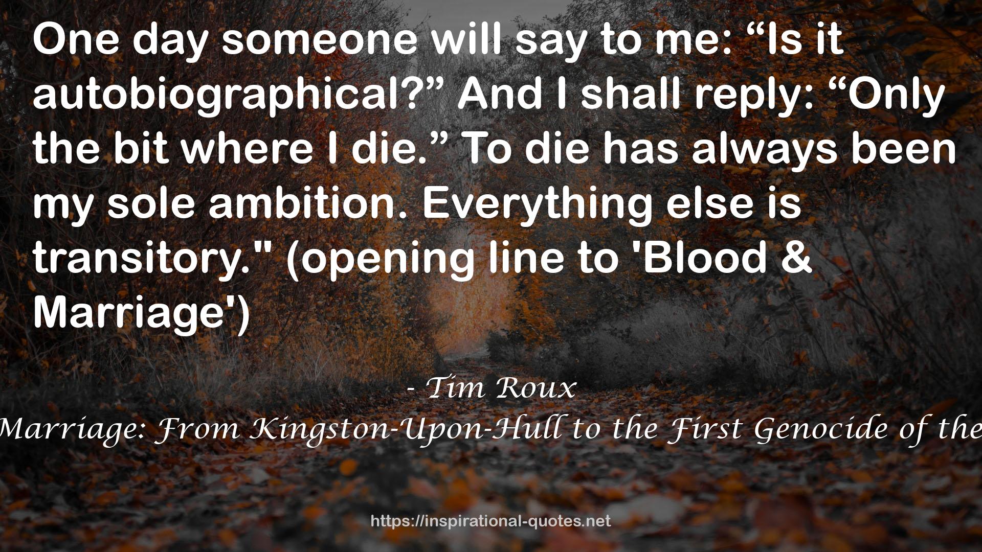 Blood & Marriage: From Kingston-Upon-Hull to the First Genocide of the 20th Century QUOTES