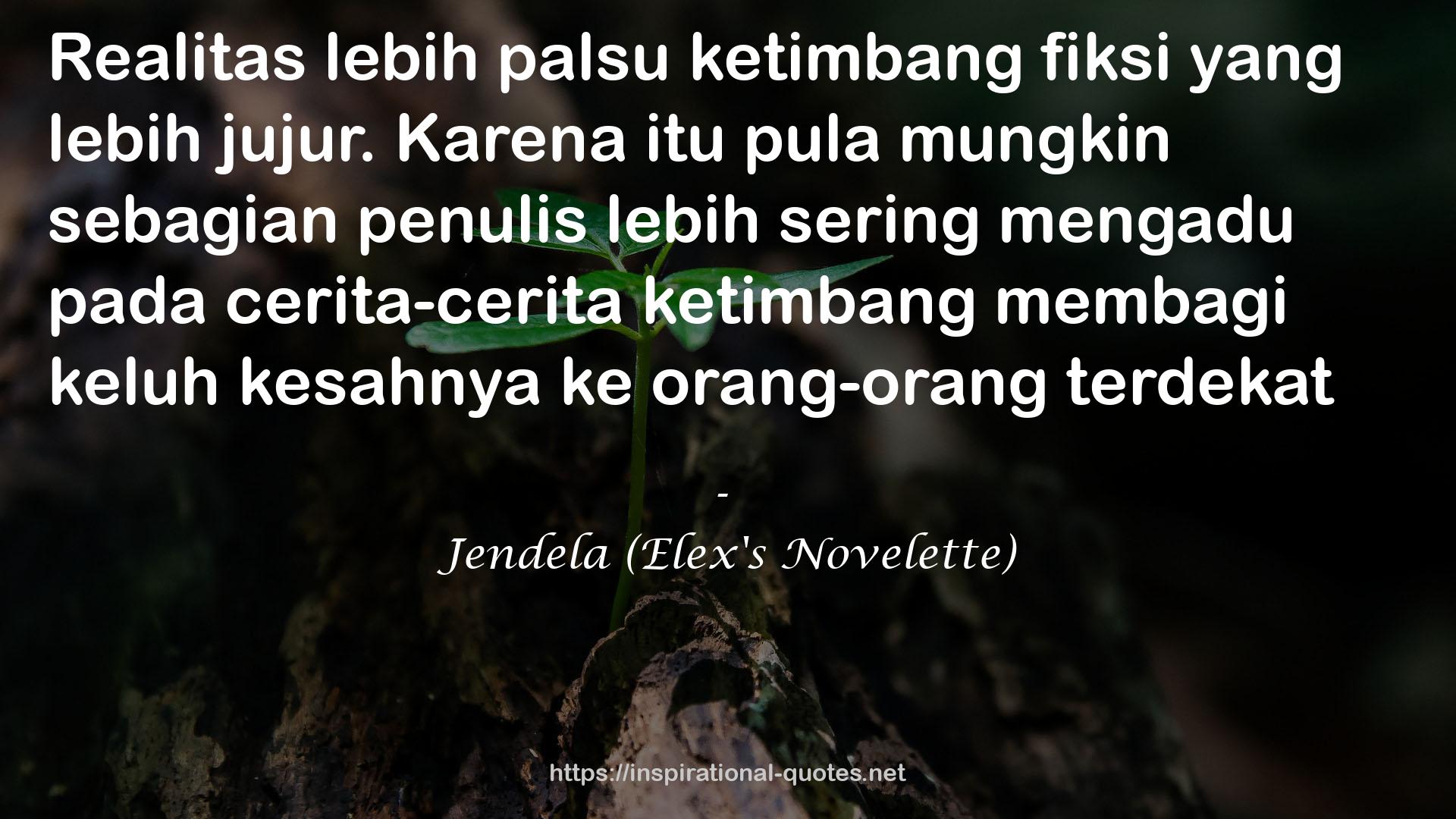 Jendela (Elex's Novelette) QUOTES