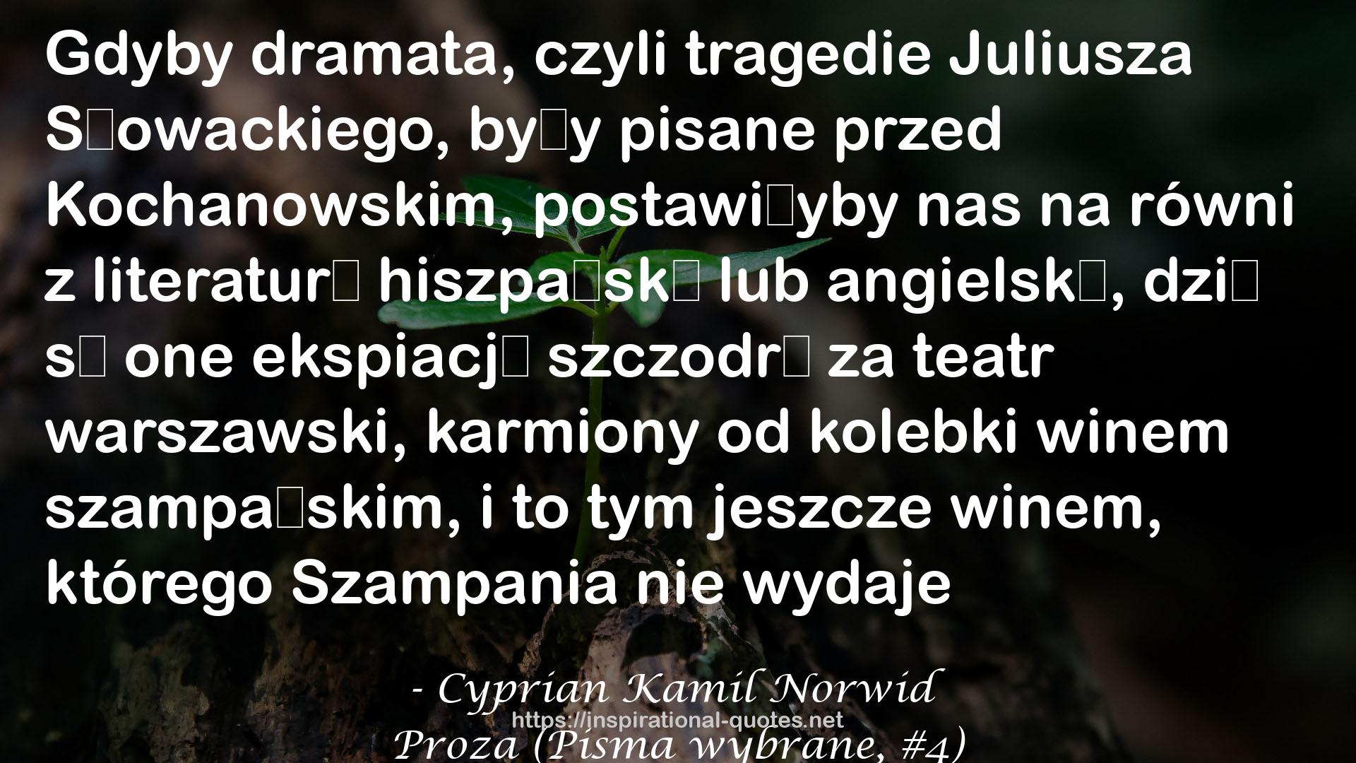 Proza (Pisma wybrane, #4) QUOTES