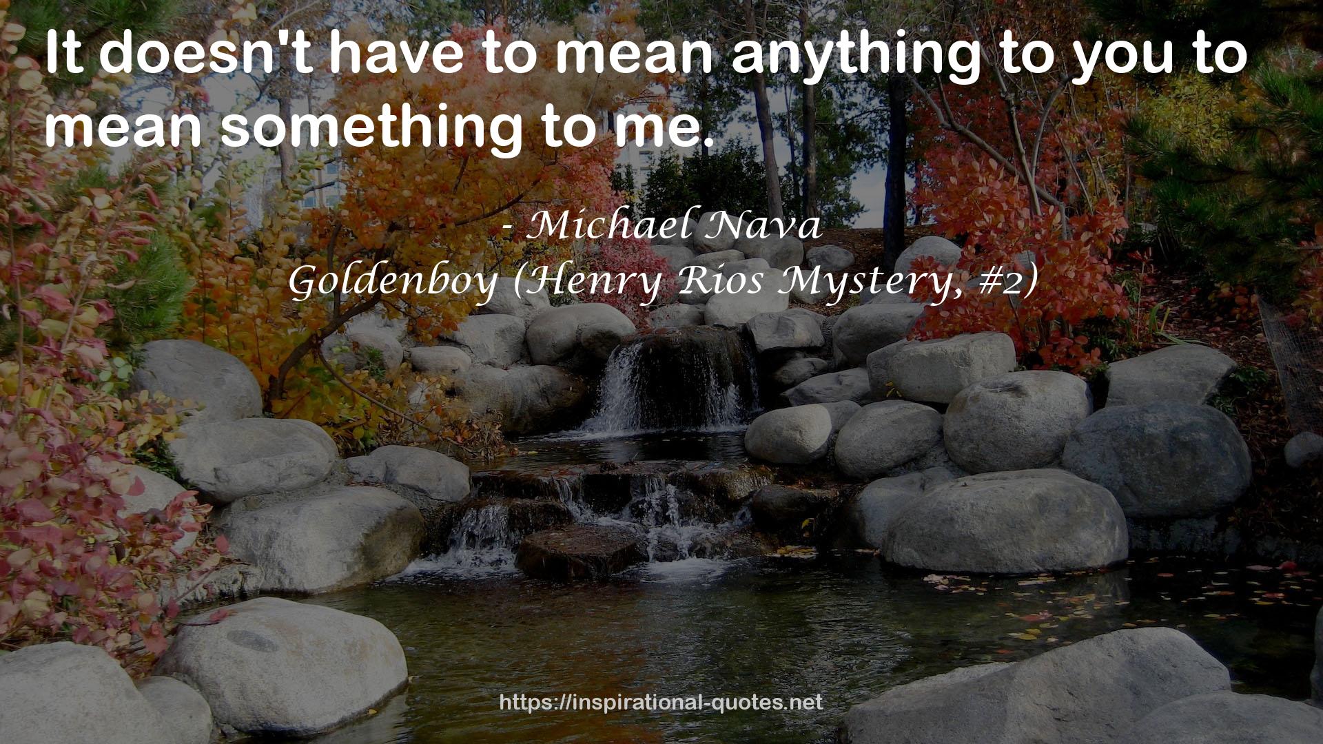 Goldenboy (Henry Rios Mystery, #2) QUOTES