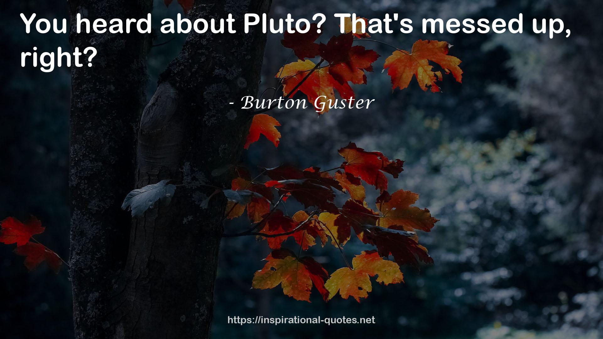 Burton Guster QUOTES