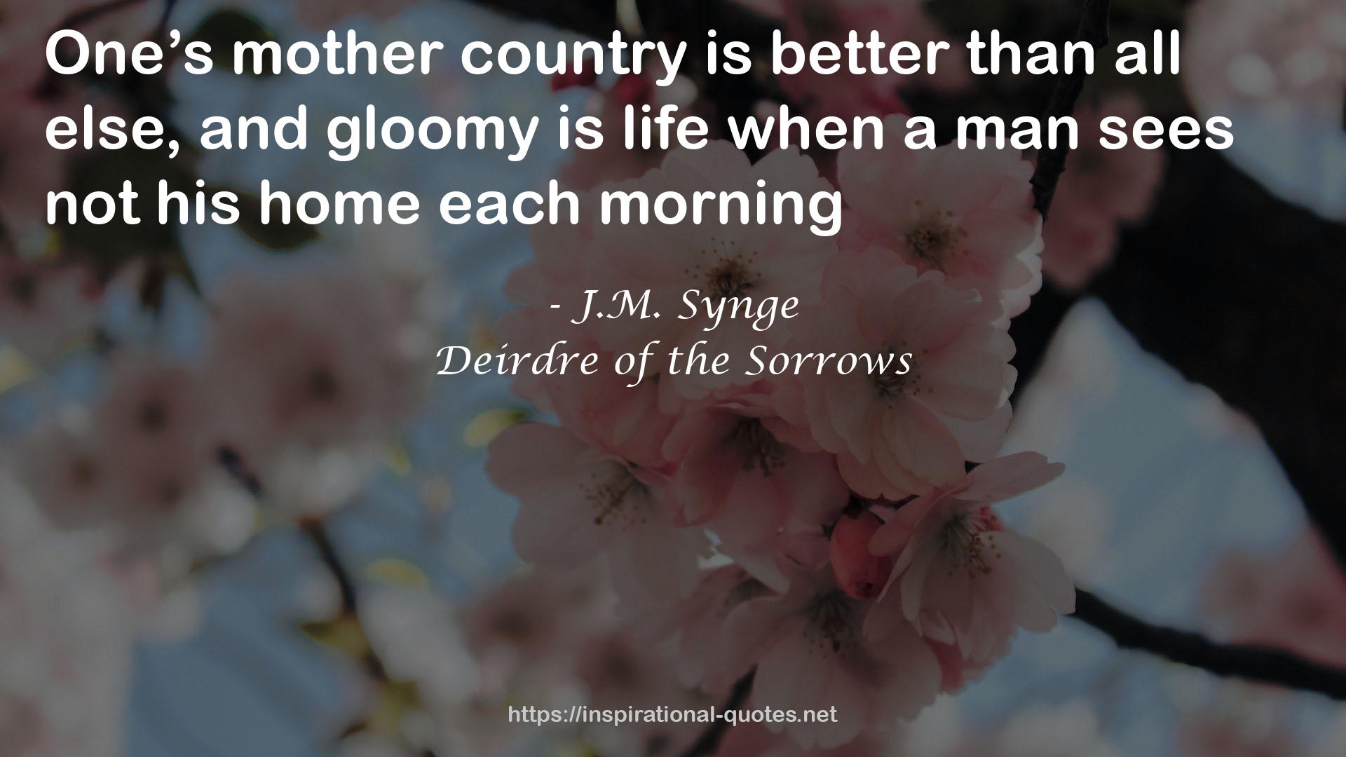 Deirdre of the Sorrows QUOTES