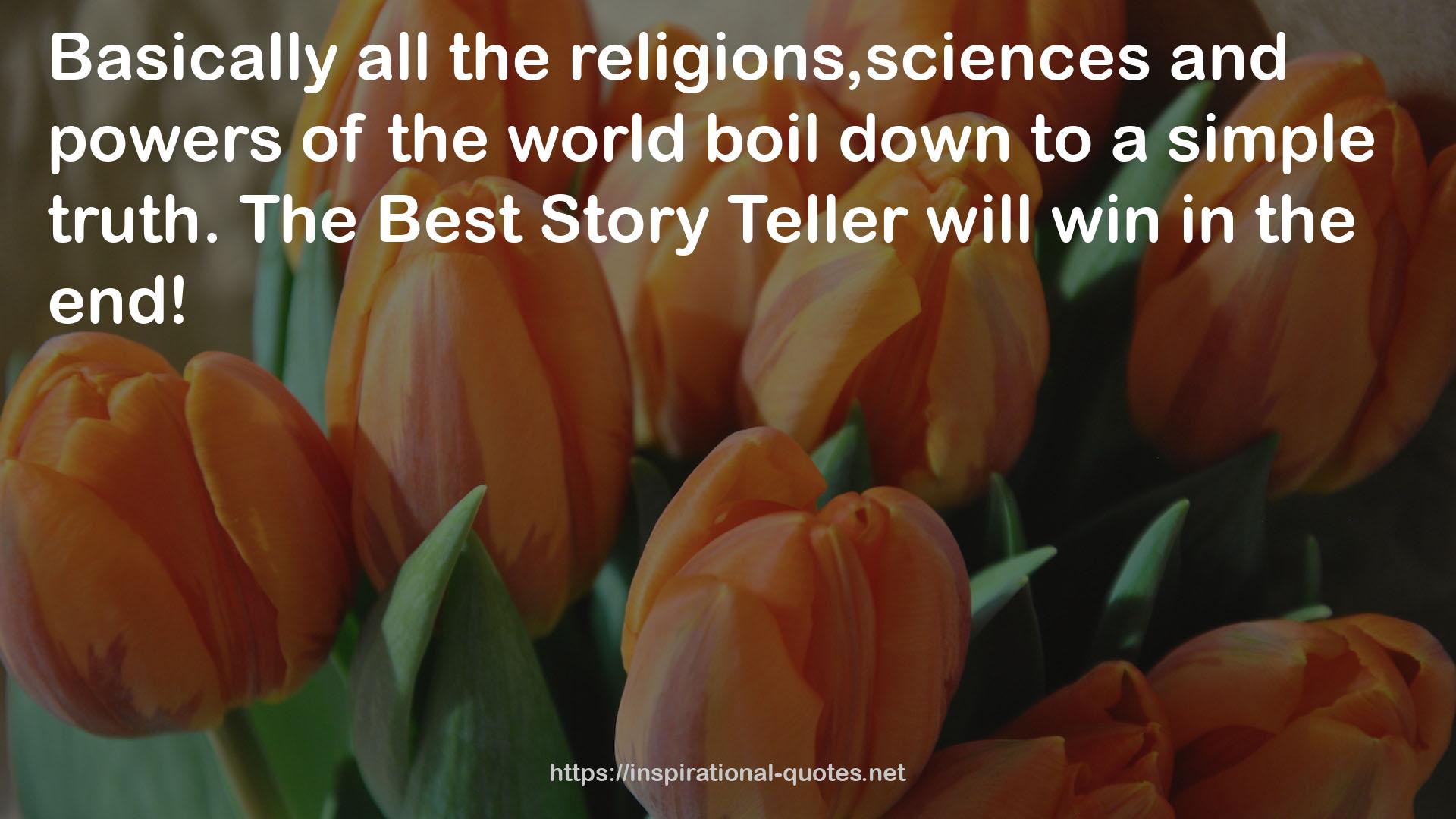 The Best Story Teller  QUOTES