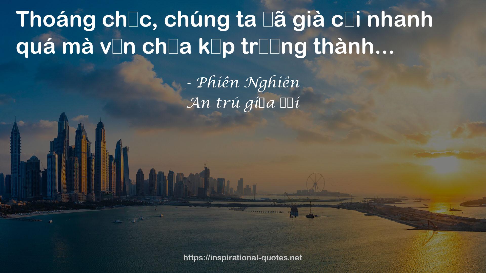 An trú giữa đời QUOTES