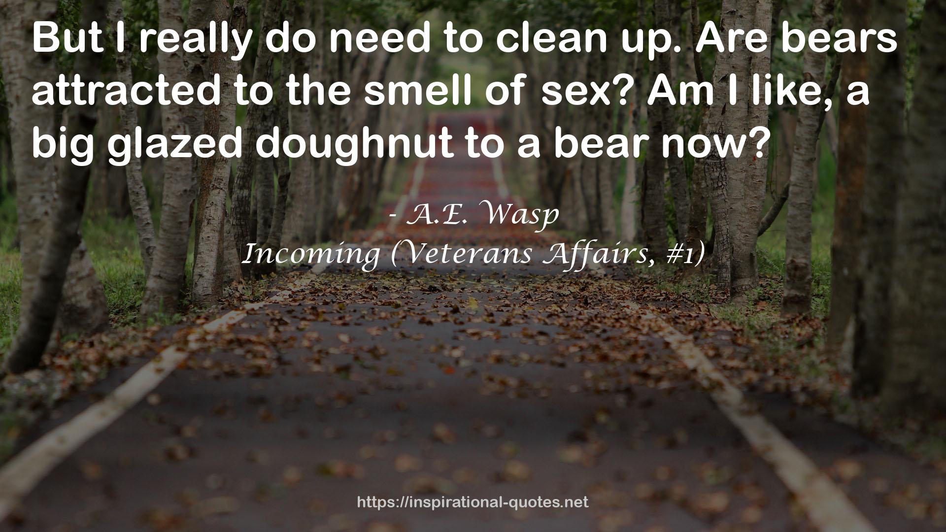 Incoming (Veterans Affairs, #1) QUOTES