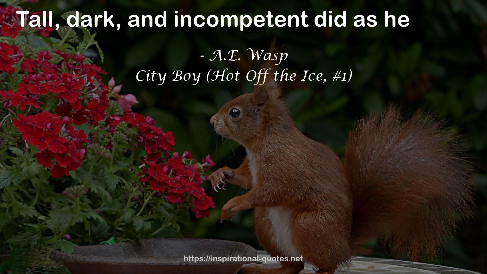 A.E. Wasp QUOTES