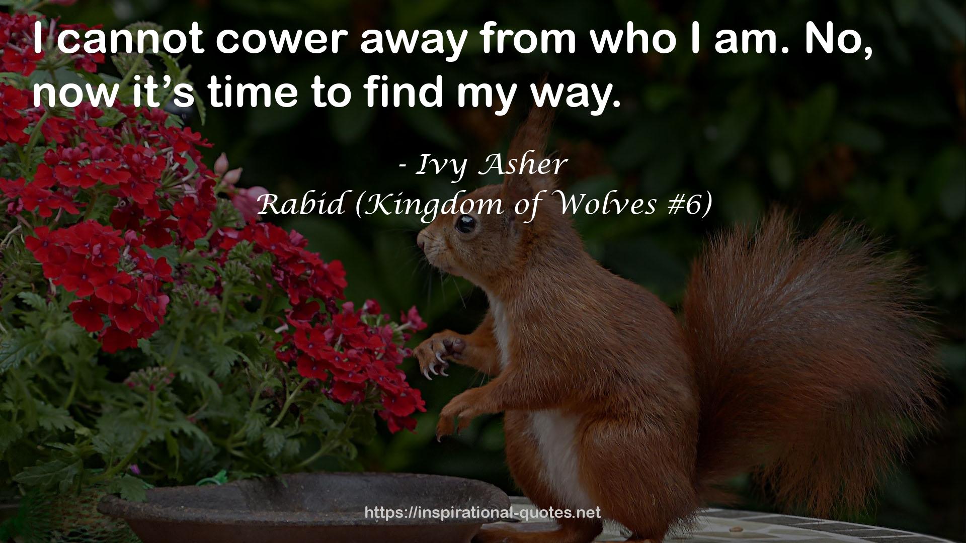 Rabid (Kingdom of Wolves #6) QUOTES