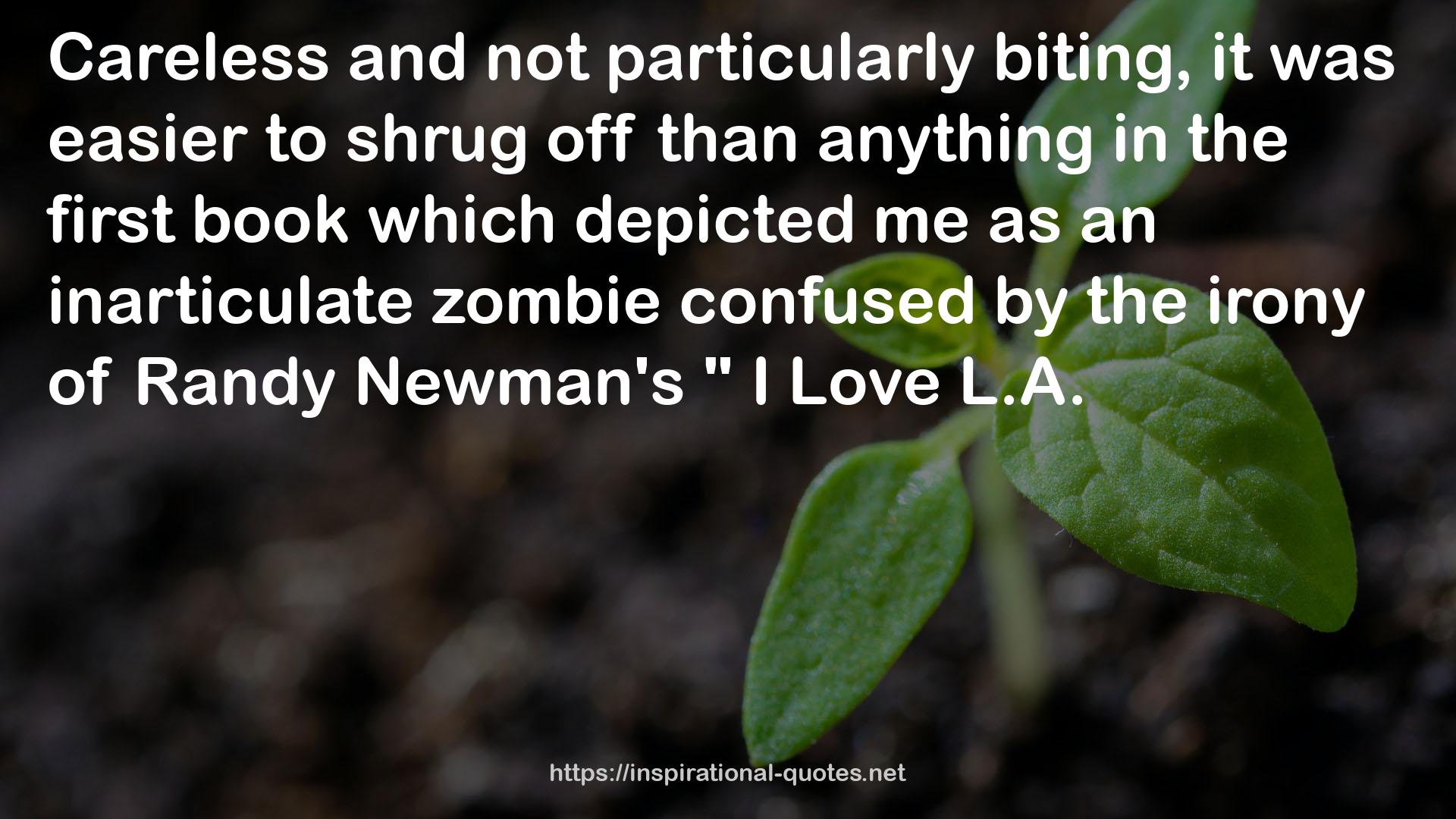 an inarticulate zombie  QUOTES