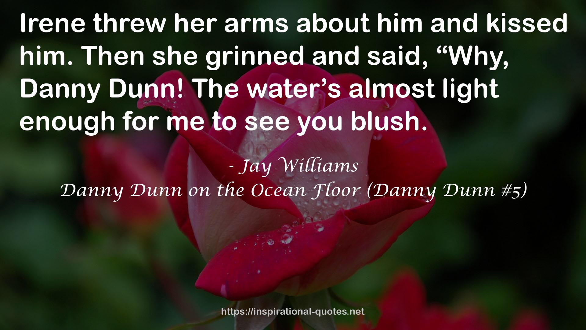 Danny Dunn on the Ocean Floor (Danny Dunn #5) QUOTES