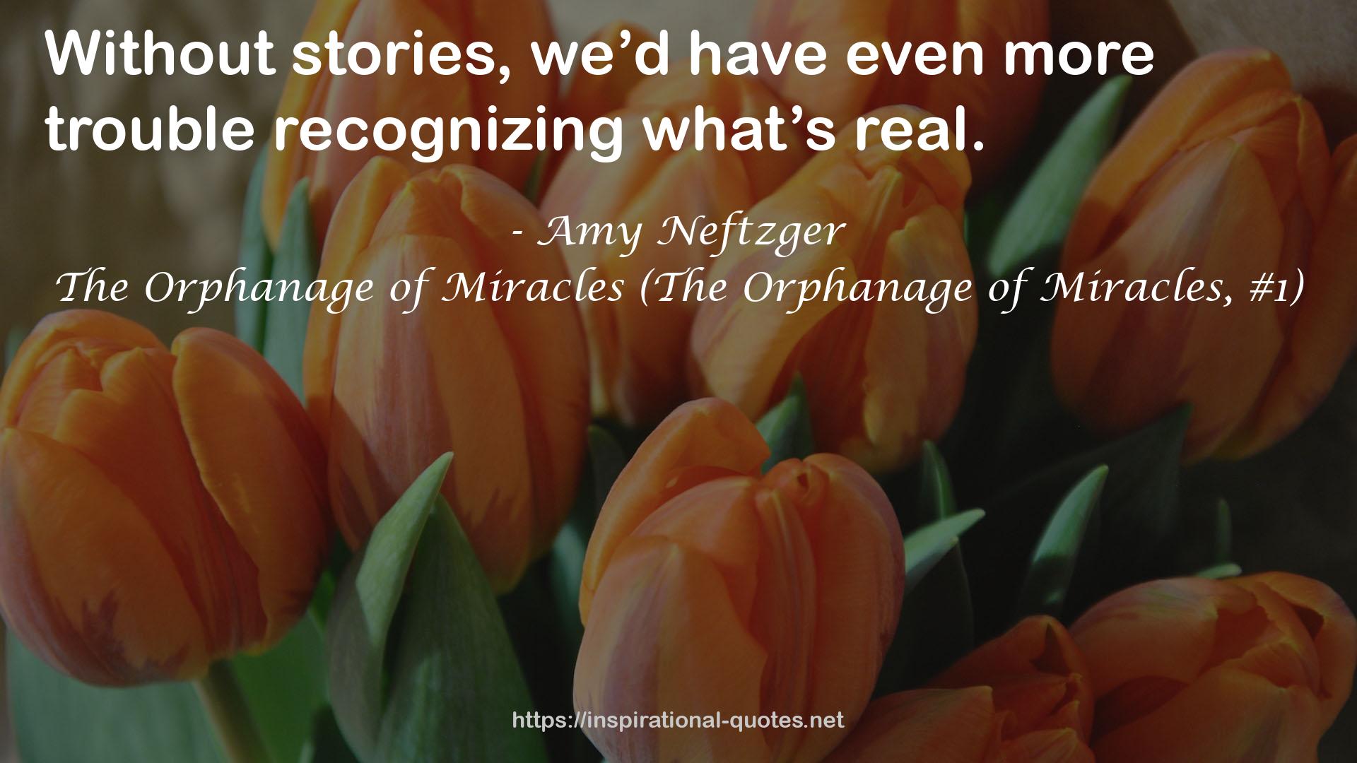 The Orphanage of Miracles (The Orphanage of Miracles, #1) QUOTES