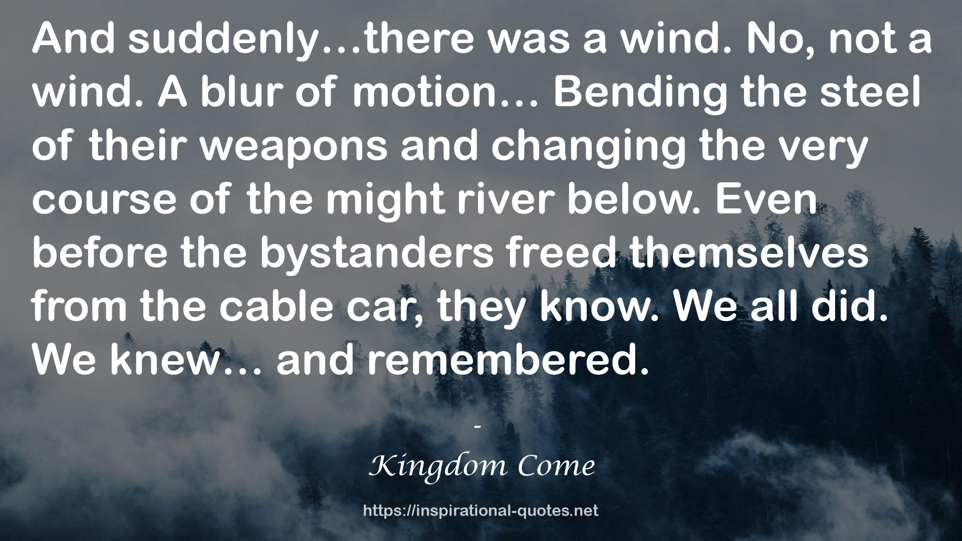 Kingdom Come QUOTES