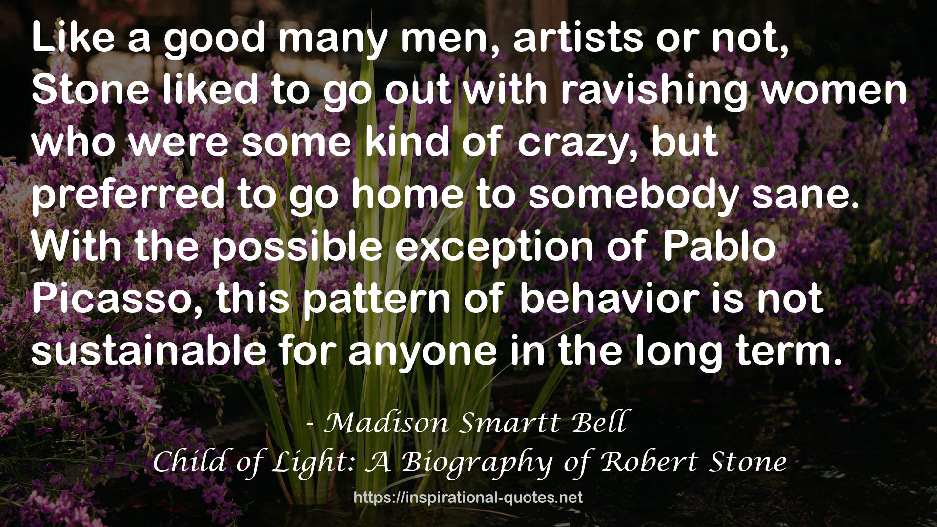 Child of Light: A Biography of Robert Stone QUOTES