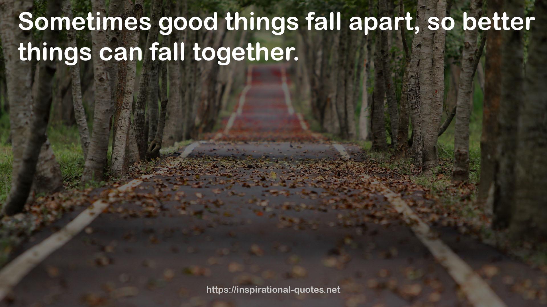 Good things  QUOTES