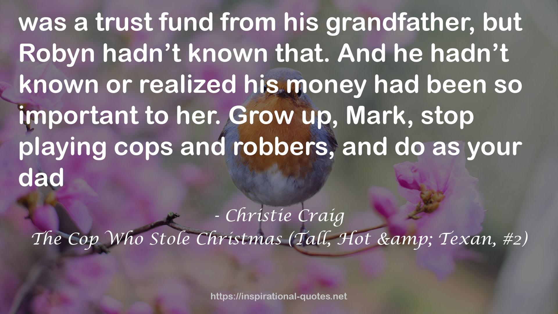 The Cop Who Stole Christmas (Tall, Hot & Texan, #2) QUOTES