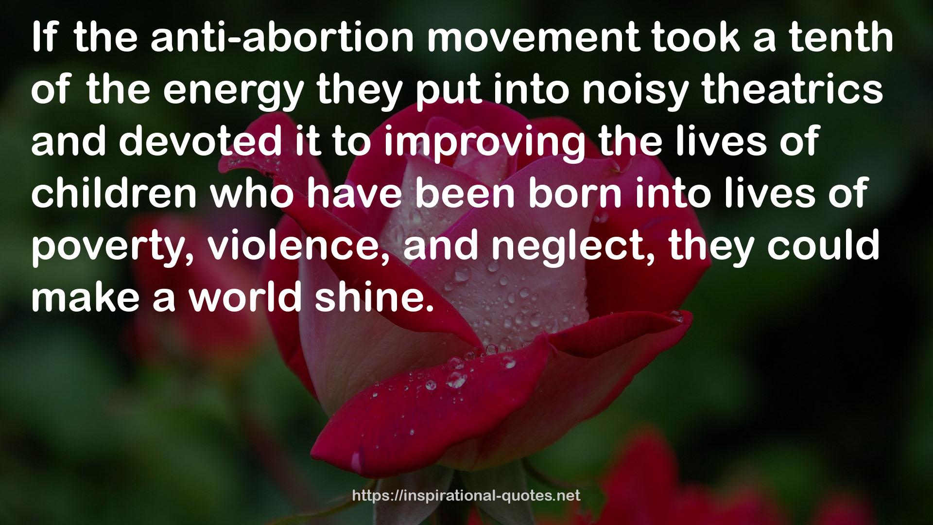 the anti-abortion movement  QUOTES