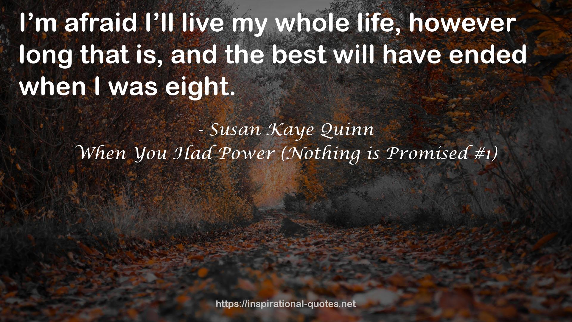 When You Had Power (Nothing is Promised #1) QUOTES
