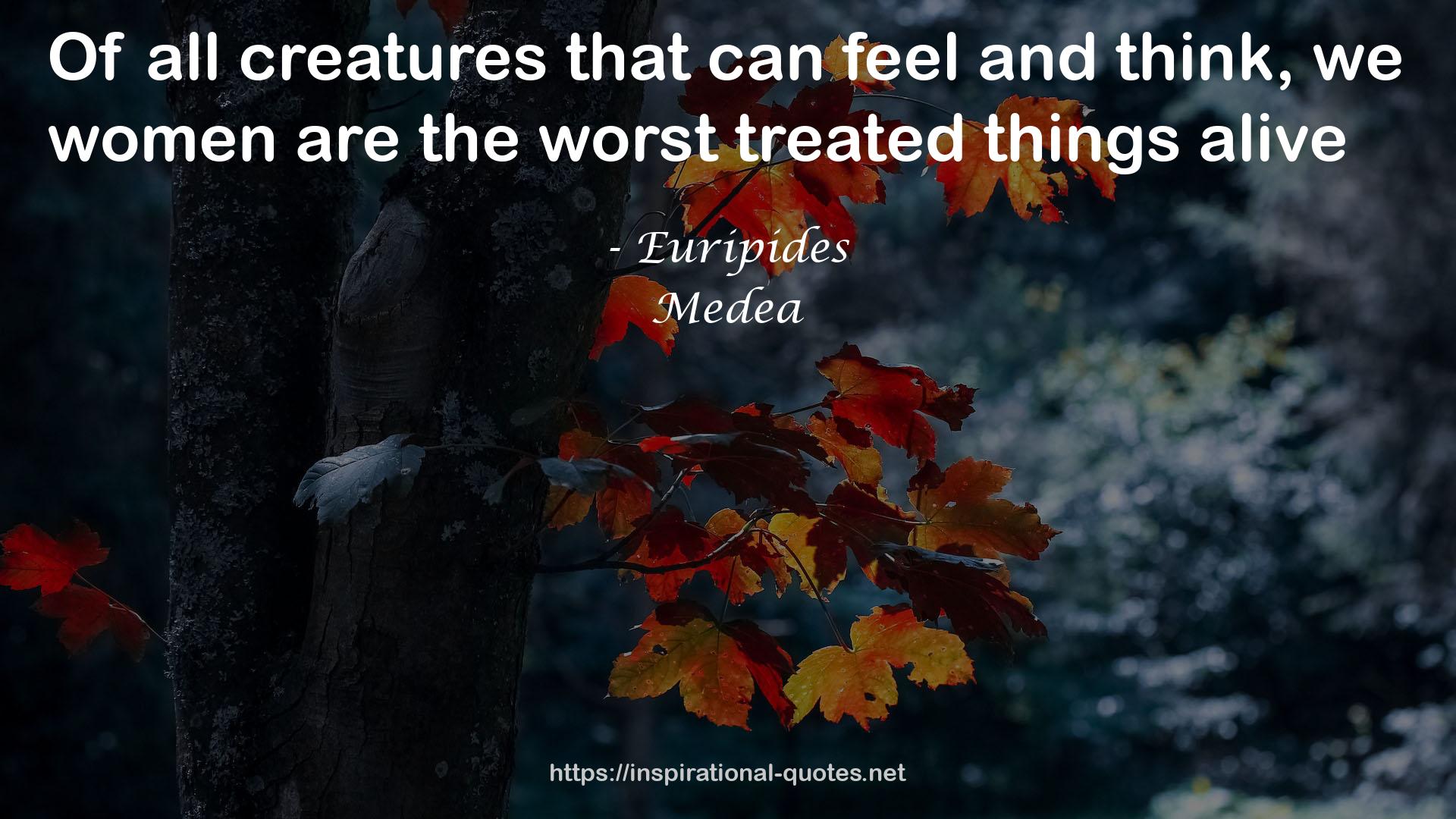 the worst treated things  QUOTES