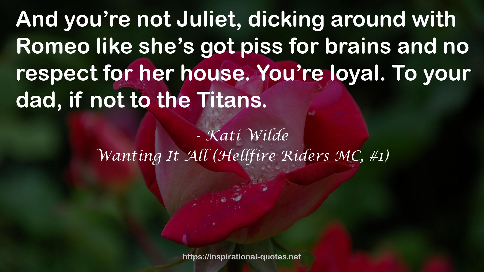 Wanting It All (Hellfire Riders MC, #1) QUOTES