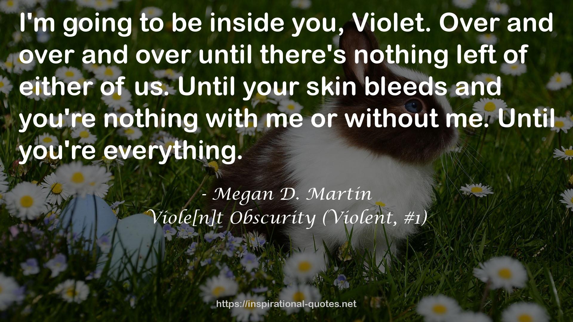 Viole[n]t Obscurity (Violent, #1) QUOTES