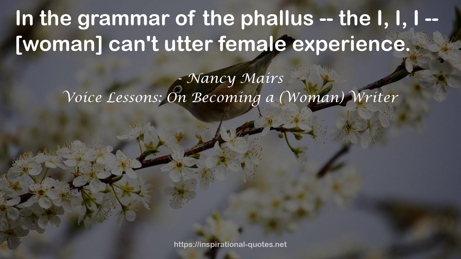 Voice Lessons: On Becoming a (Woman) Writer QUOTES