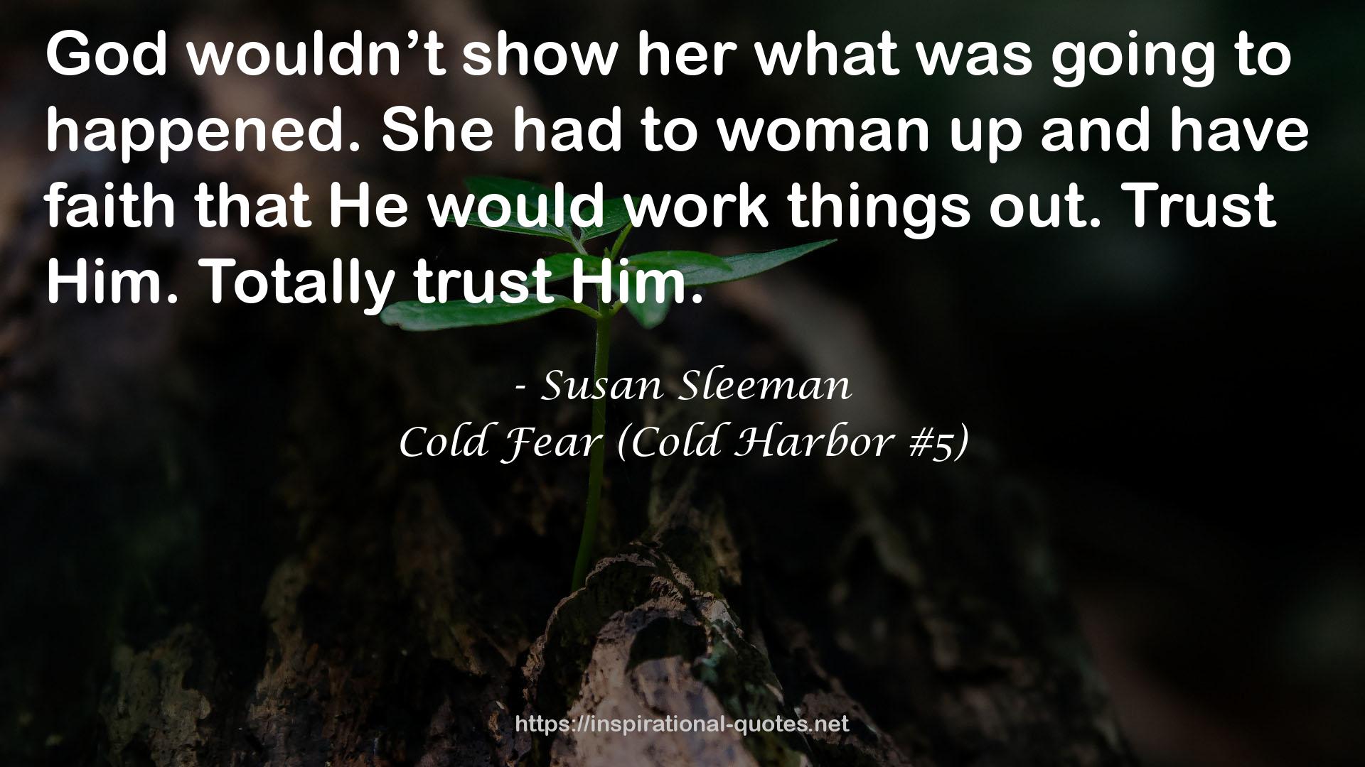 Cold Fear (Cold Harbor #5) QUOTES