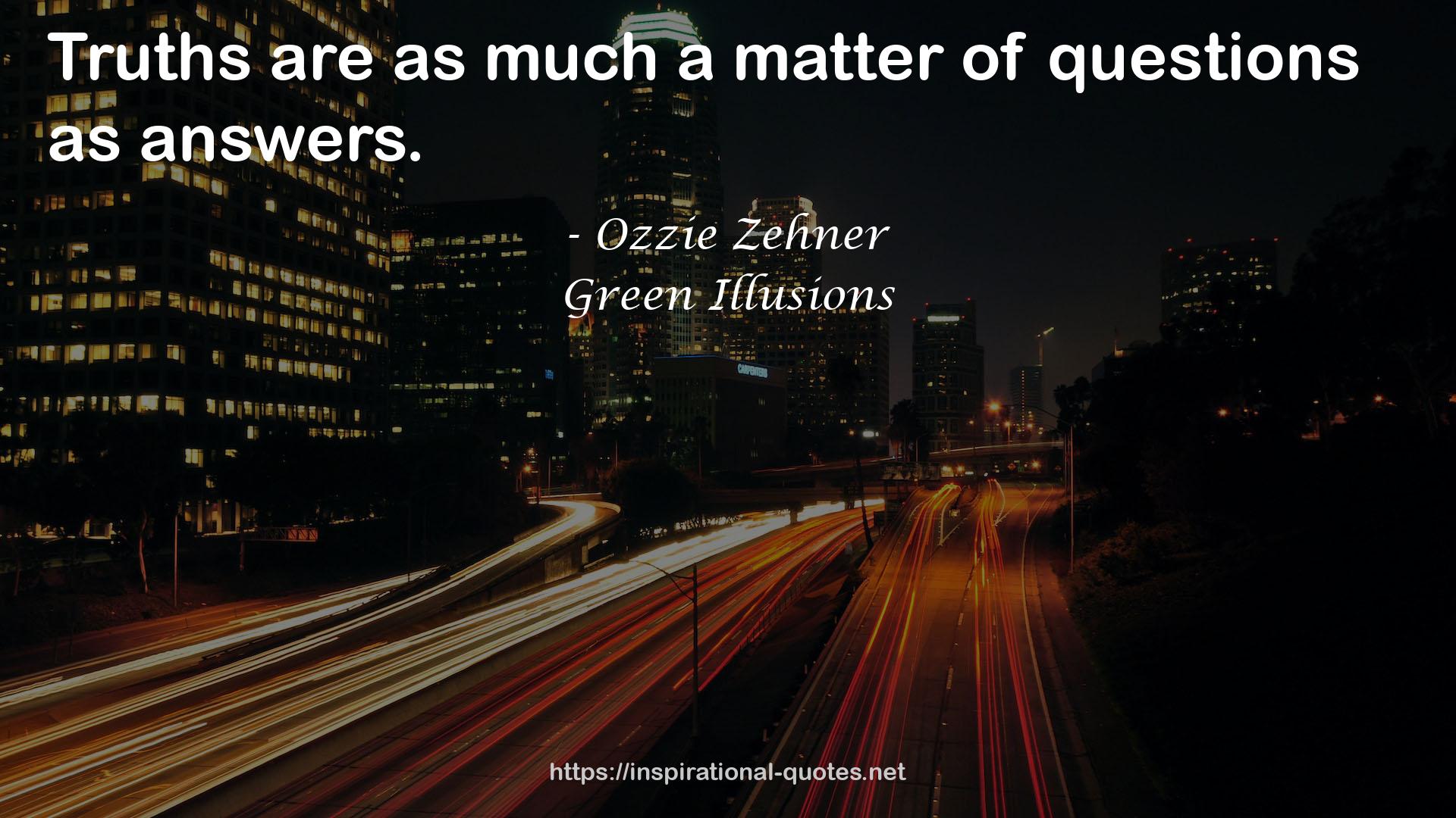 Green Illusions QUOTES