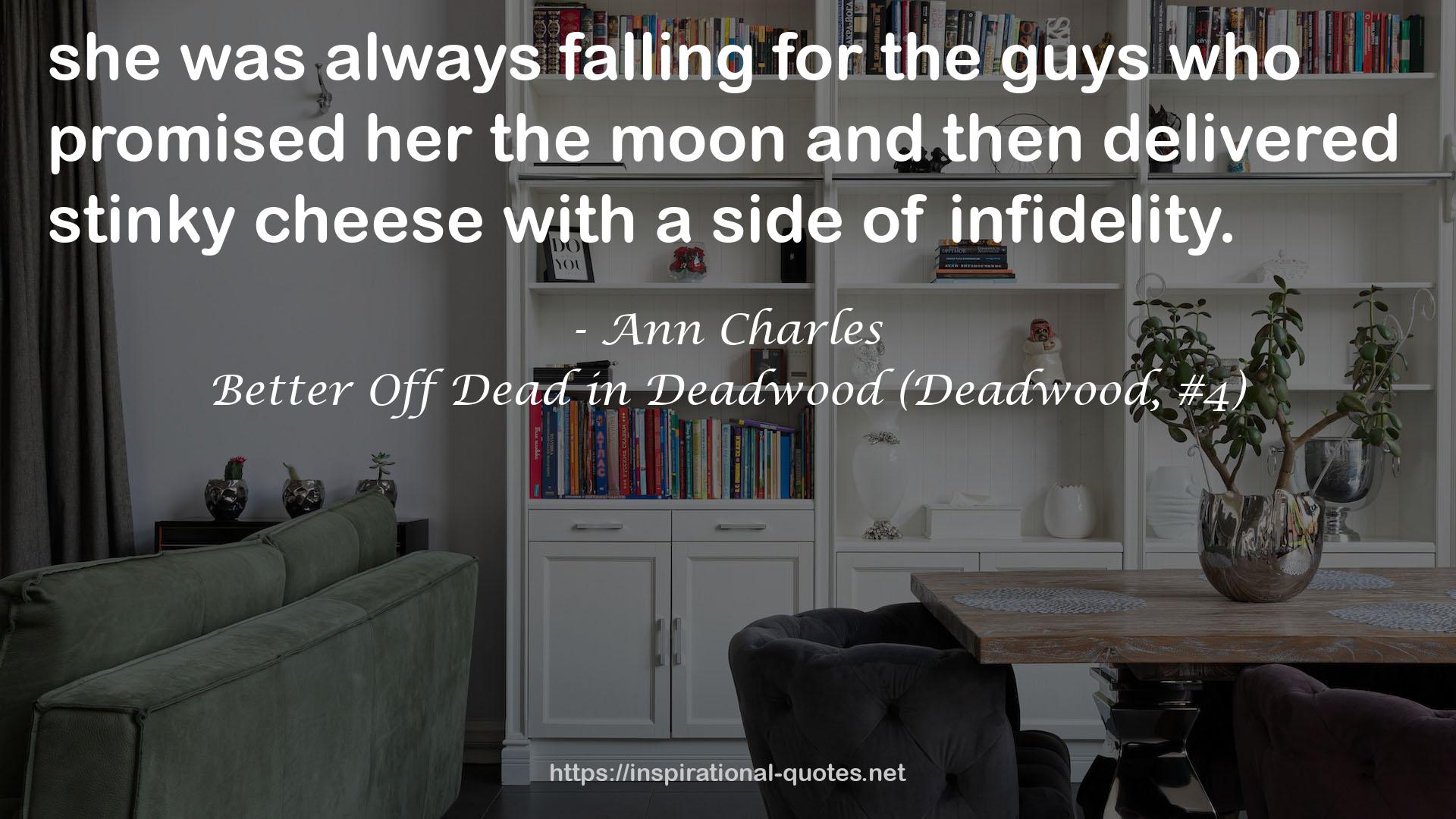 Better Off Dead in Deadwood (Deadwood, #4) QUOTES