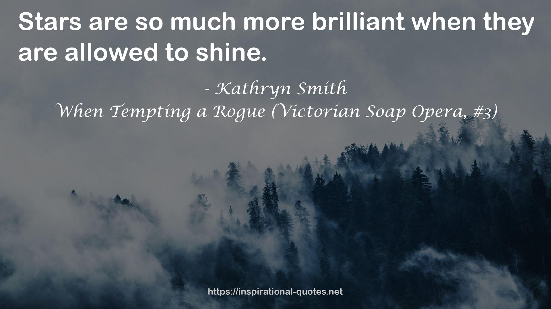 When Tempting a Rogue (Victorian Soap Opera, #3) QUOTES