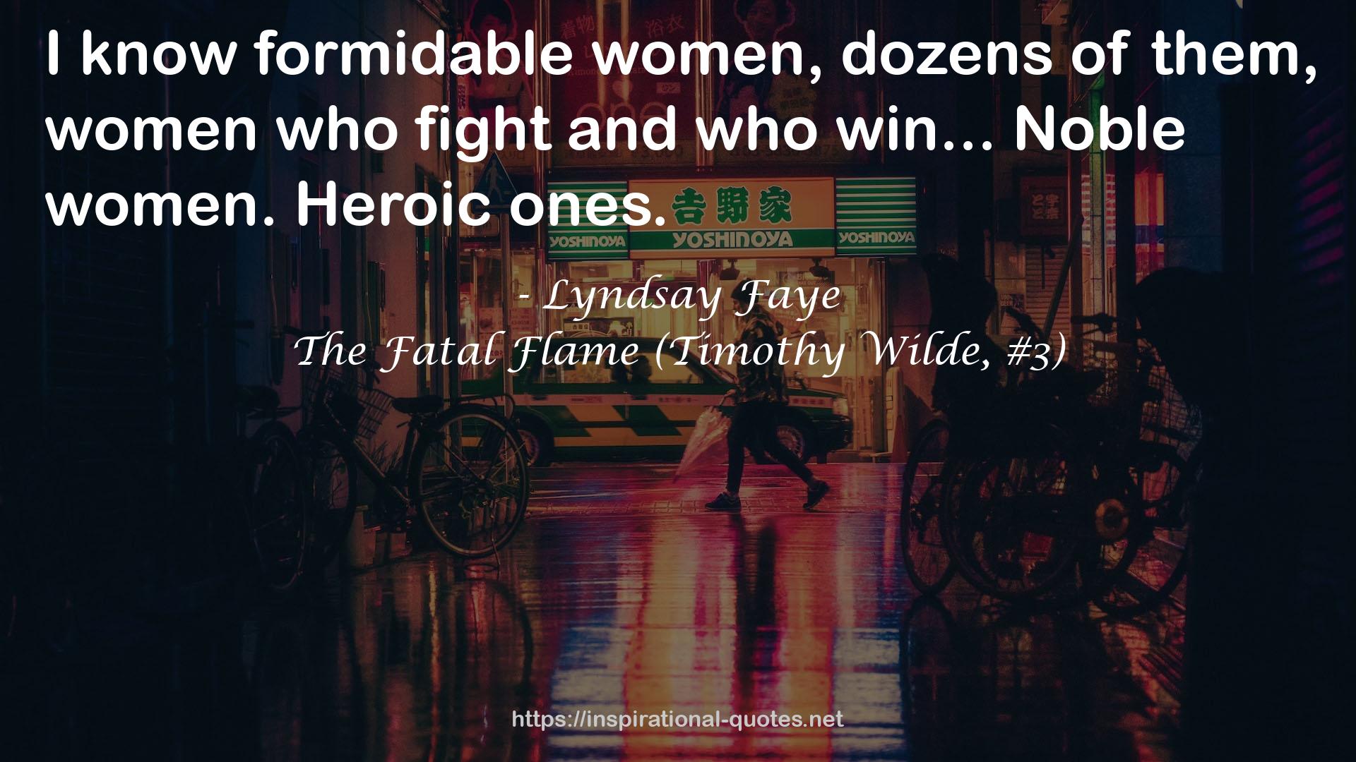 The Fatal Flame (Timothy Wilde, #3) QUOTES