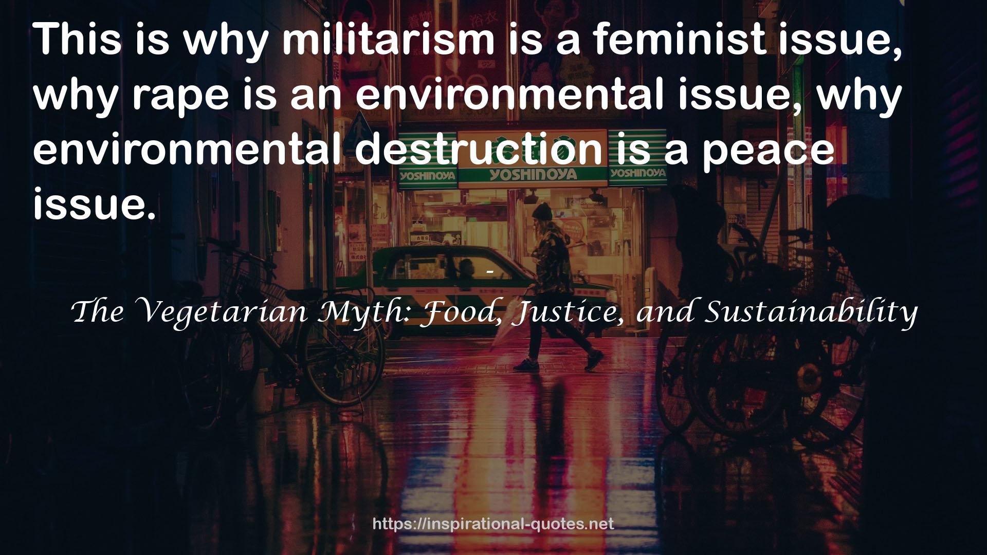 The Vegetarian Myth: Food, Justice, and Sustainability QUOTES