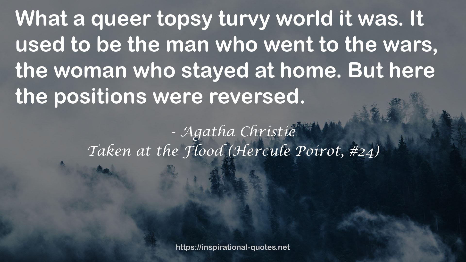 Taken at the Flood (Hercule Poirot, #24) QUOTES