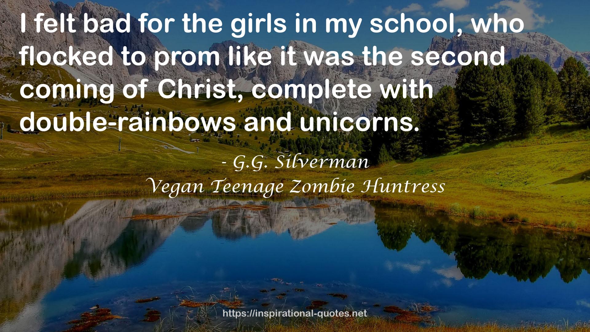 Vegan Teenage Zombie Huntress QUOTES