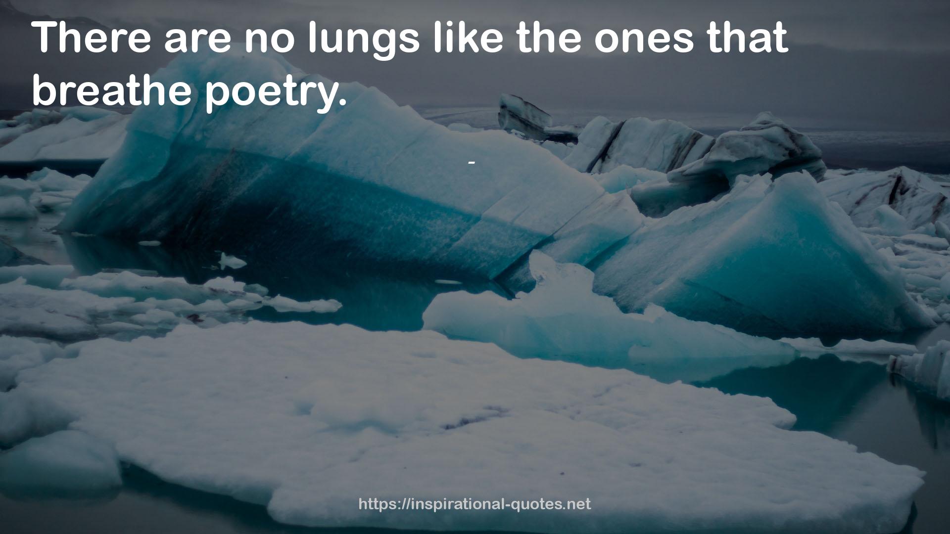 no lungs  QUOTES