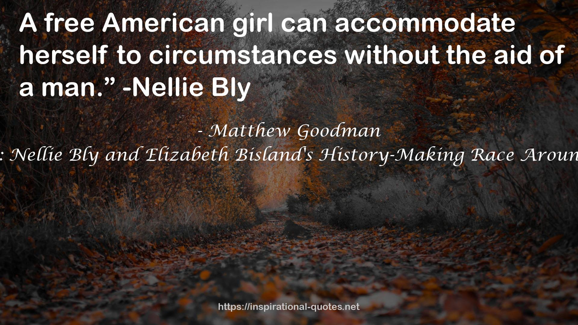 Eighty Days: Nellie Bly and Elizabeth Bisland's History-Making Race Around the World QUOTES