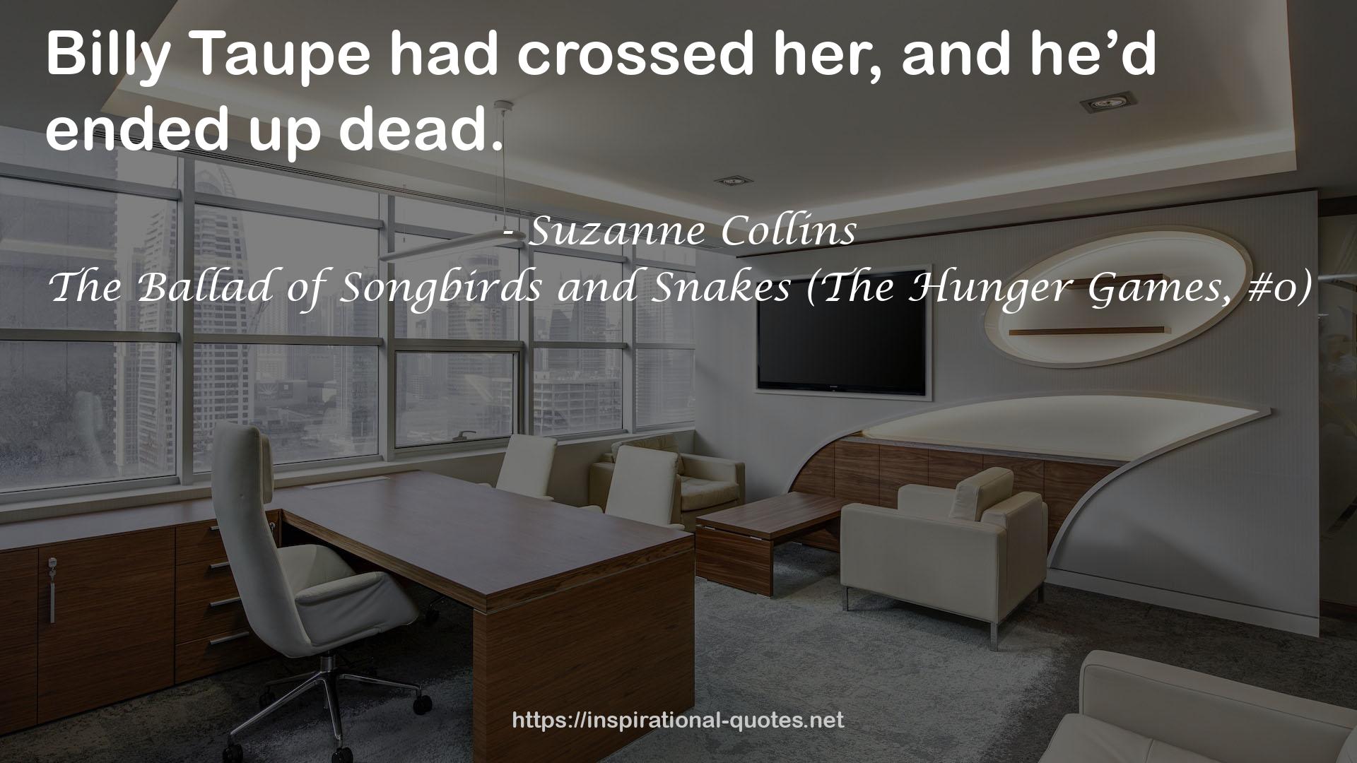 The Ballad of Songbirds and Snakes (The Hunger Games, #0) QUOTES