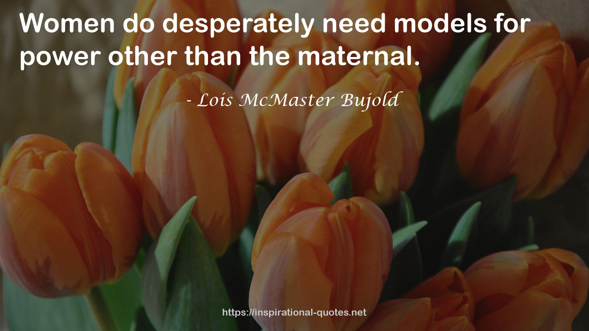 Lois McMaster Bujold QUOTES