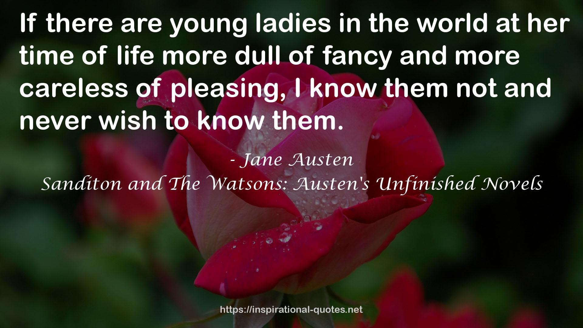 Sanditon and The Watsons: Austen's Unfinished Novels QUOTES