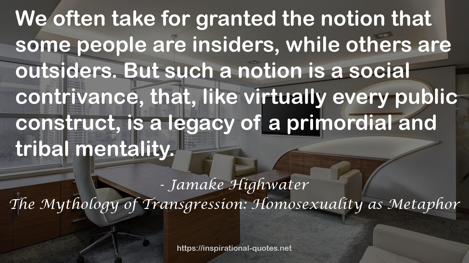 The Mythology of Transgression: Homosexuality as Metaphor QUOTES