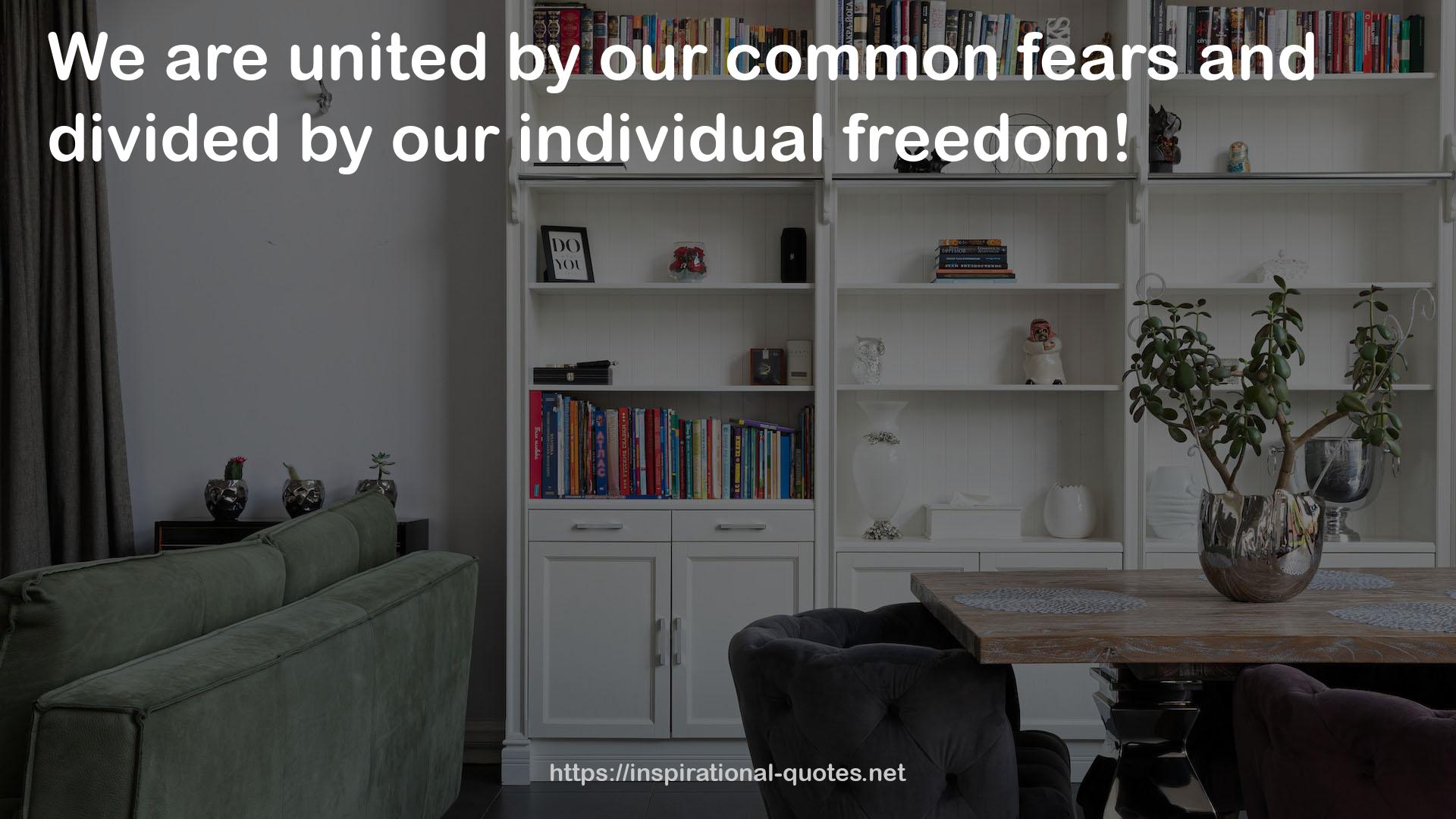 our common fears  QUOTES
