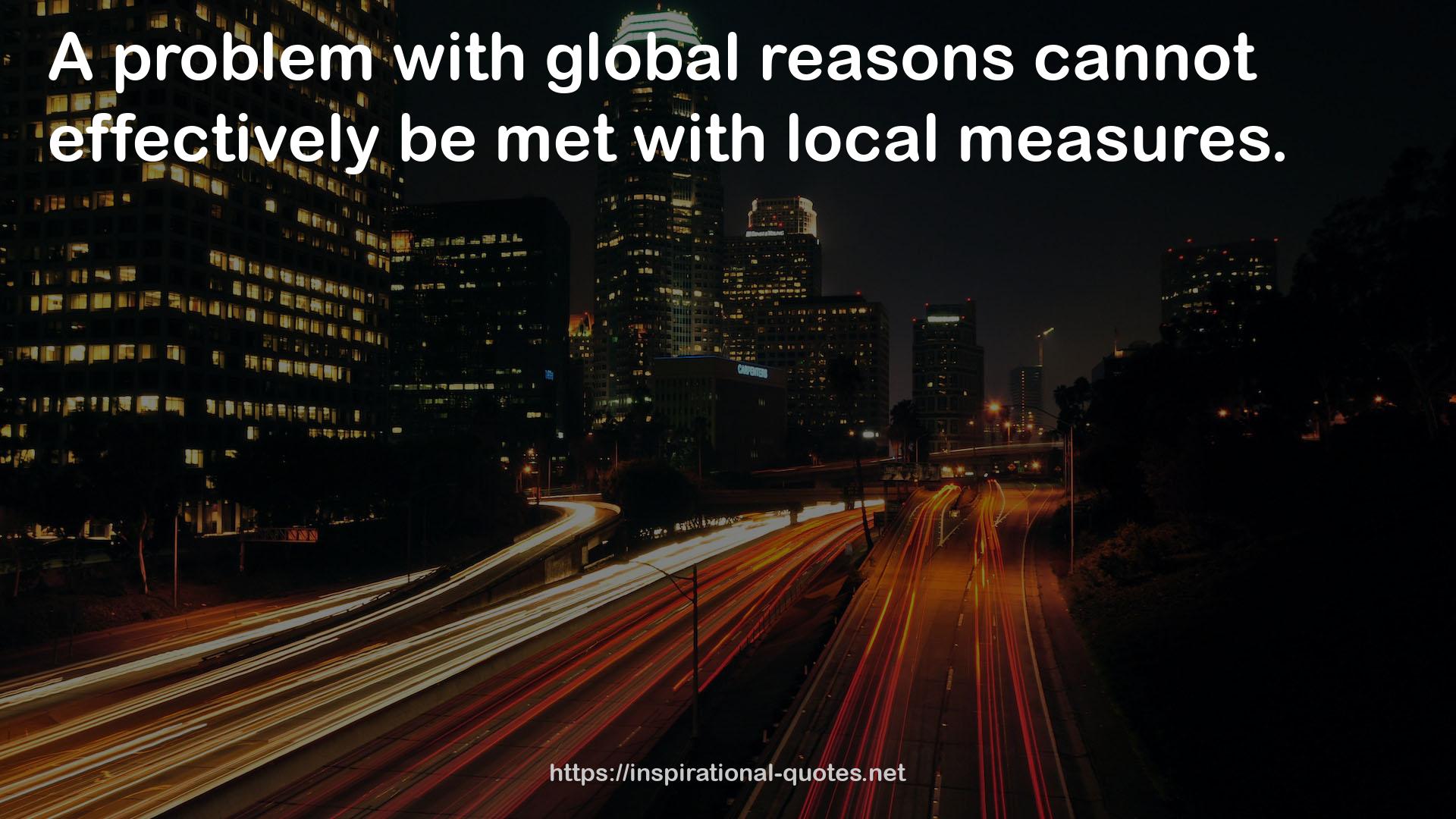 global reasons  QUOTES