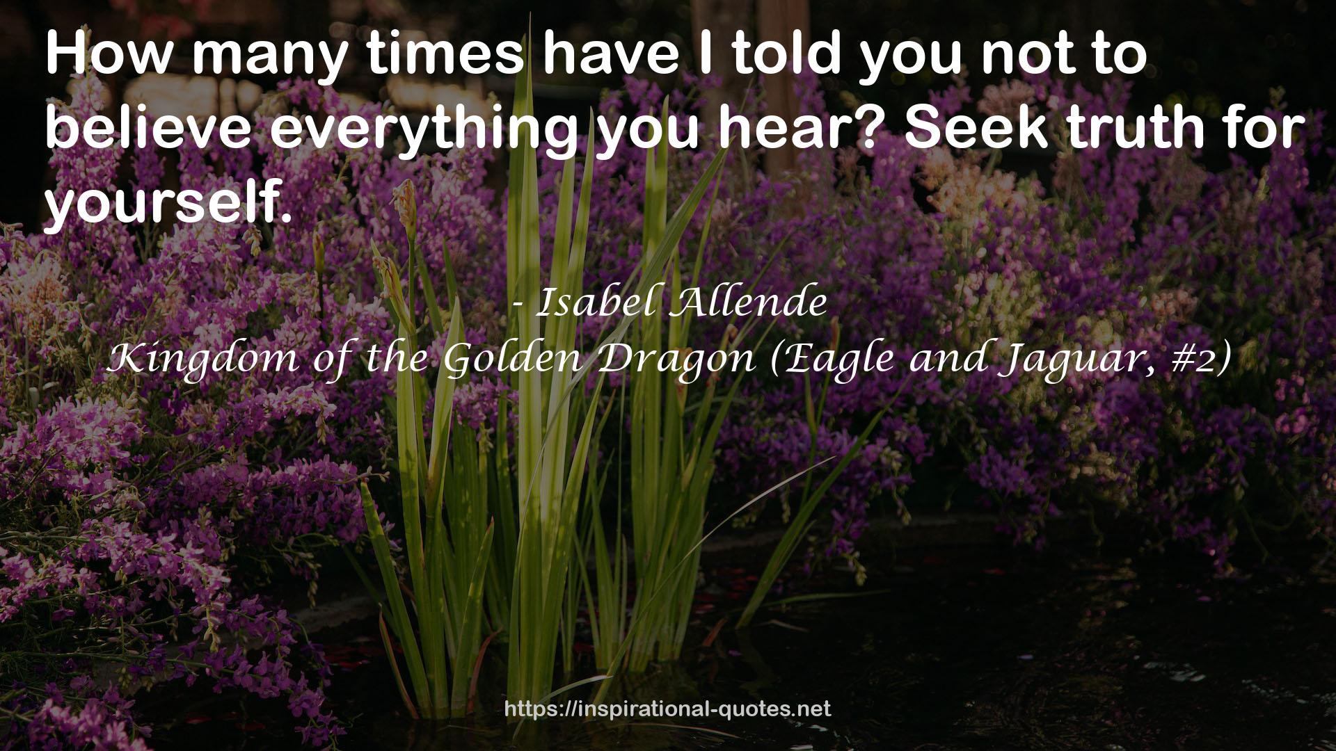 Kingdom of the Golden Dragon (Eagle and Jaguar, #2) QUOTES