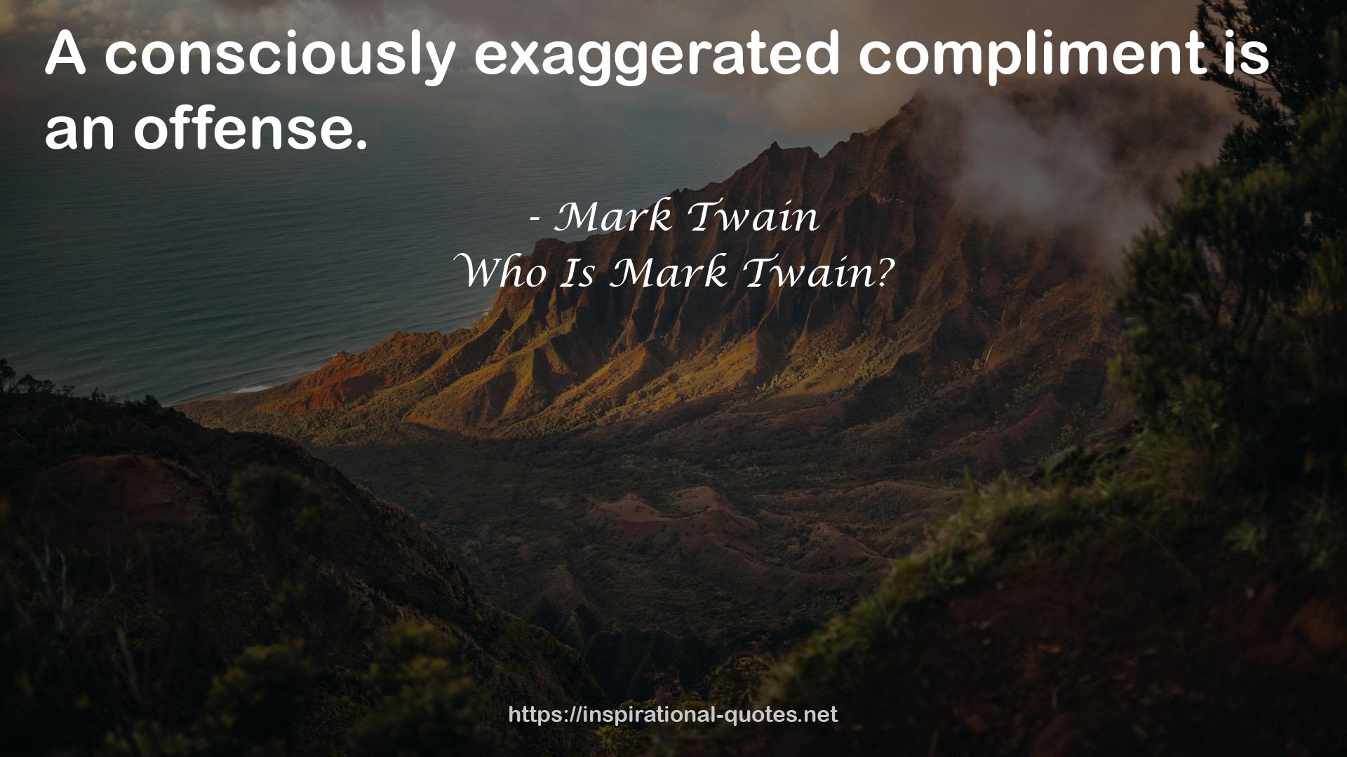 Who Is Mark Twain? QUOTES