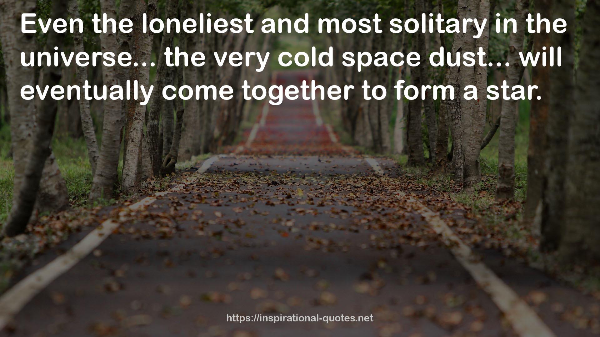 loneliest  QUOTES