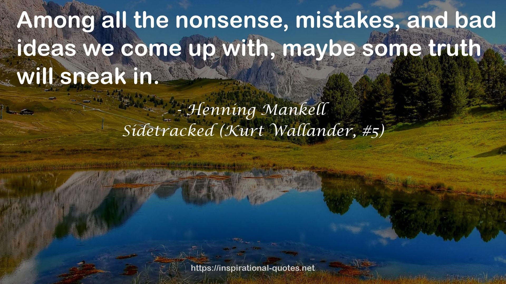 Sidetracked (Kurt Wallander, #5) QUOTES