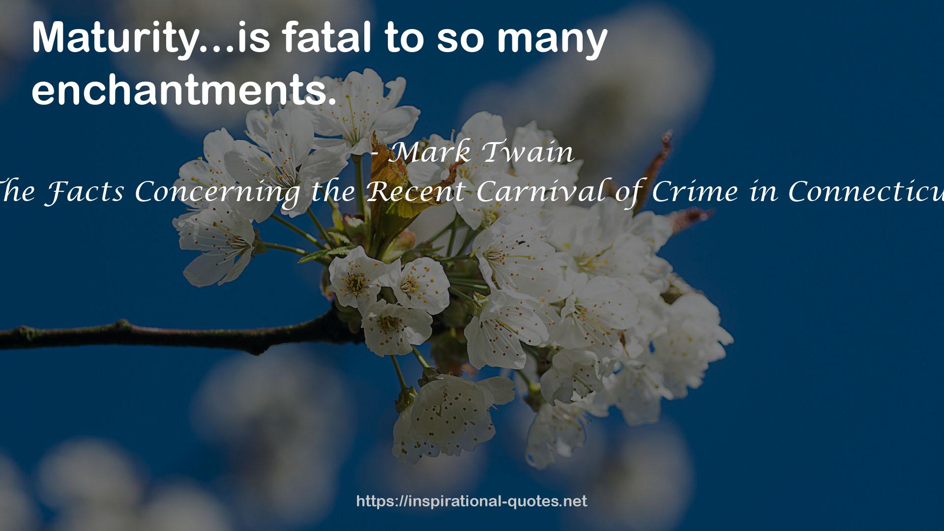 The Facts Concerning the Recent Carnival of Crime in Connecticut QUOTES
